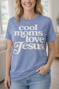 Cool Moms love Jesus Tee
