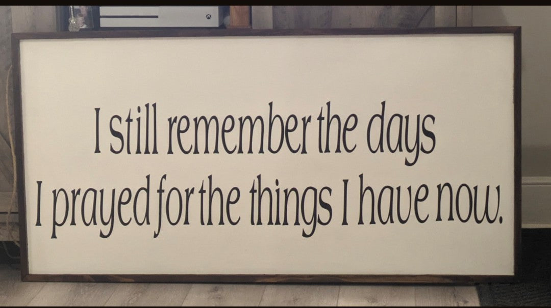 I still remember the days sign