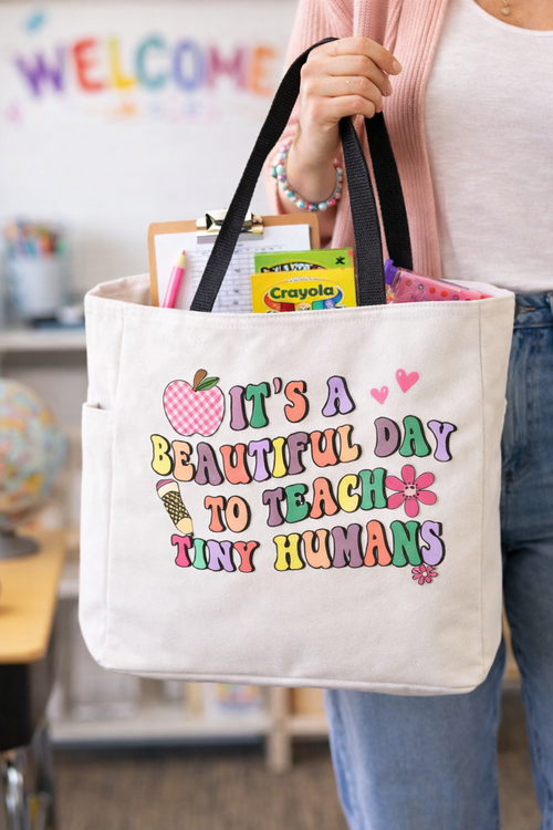 Beautiful Day to Teach Tote
