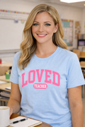 Loved Teacher Tee