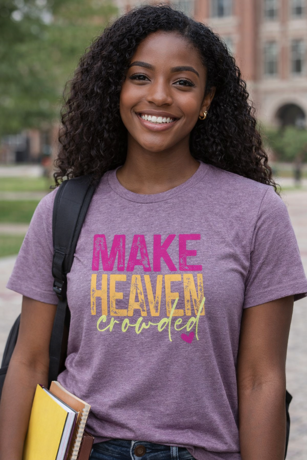 Make Heaven Crowded Tee