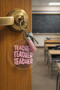 Teacher Teacher Teacher Keychain